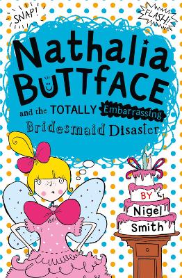 Book cover for Nathalia Buttface and the Totally Embarrassing Bridesmaid Disaster
