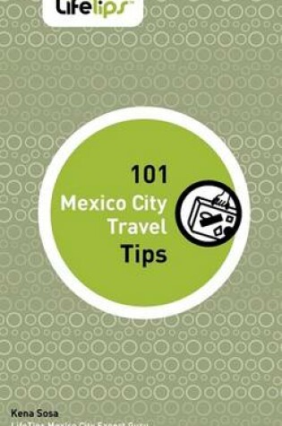 Cover of 101 Mexico City Travel Tips