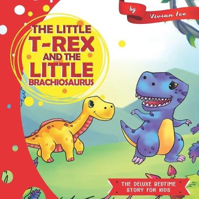 Cover of The Little T-Rex and the Little Brachiosaurus