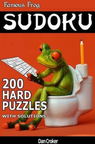 Cover of Famous Frog Sudoku 200 Hard Puzzles With Solutions