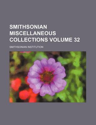 Book cover for Smithsonian Miscellaneous Collections Volume 32