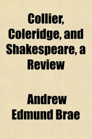 Cover of Collier, Coleridge, and Shakespeare, a Review