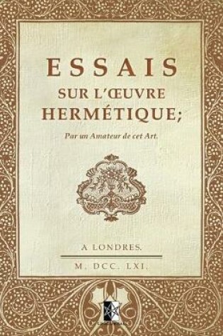 Cover of Essais sur l'oeuvre hermetique