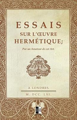 Book cover for Essais sur l'oeuvre hermetique