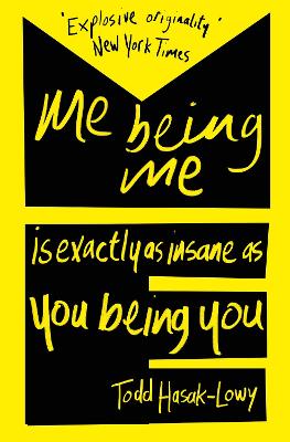 Book cover for Me Being Me Is Exactly as Insane as You Being You