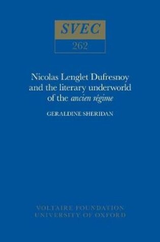 Cover of Nicolas Lenglet Dufresnoy and the literary underworld of the ancien regime