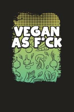 Cover of Vegan As F*ck