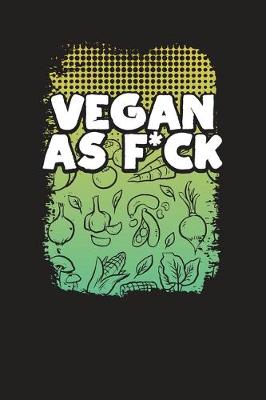 Book cover for Vegan As F*ck