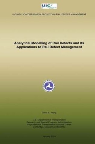 Cover of Analytical Modelling of Rail Defects and Its Applications to Rail Defect Management