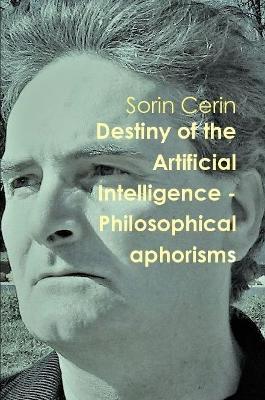 Book cover for Destiny of the Artificial Intelligence - Philosophical aphorisms