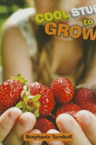 Cover of Cool Stuff to Grow