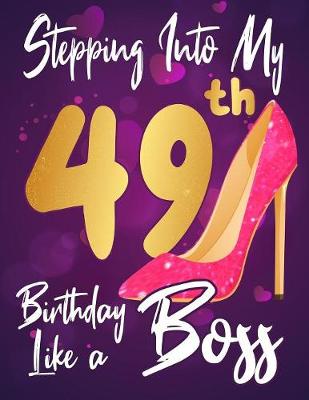 Book cover for Stepping Into My 49th Birthday Like a Boss
