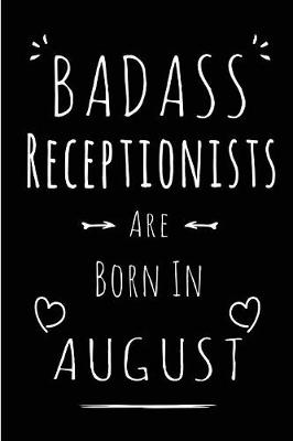 Book cover for Badass Receptionists Are Born In August