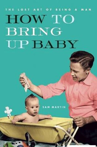 Cover of How to Bring Up Baby