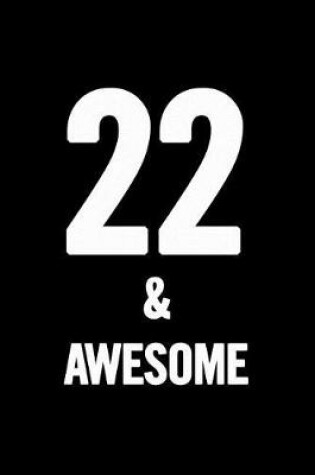 Cover of 22 & Awesome