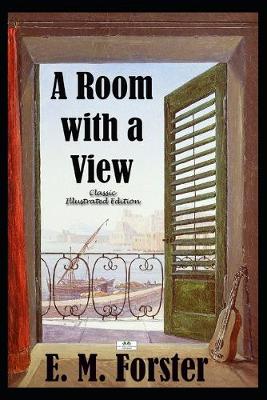 Book cover for A Room with a View - Classic Illustrated Edition