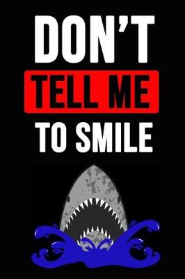 Book cover for Don't Tell Me To Smile