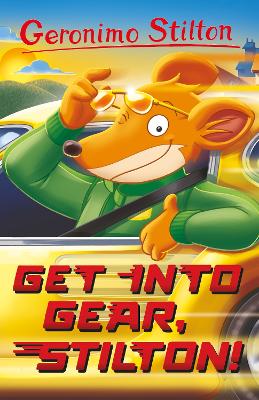 Book cover for Geronimo Stilton: Get into Gear, Stilton