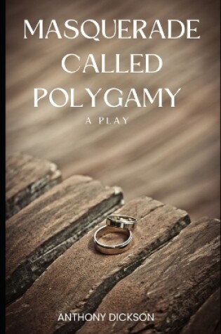 Cover of Masquerade Called Polygamy