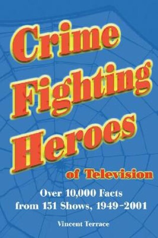 Cover of Crime Fighting Heroes of Television