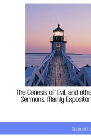 Cover of The Genesis of Evil, and Other Sermons, Mainly Expository