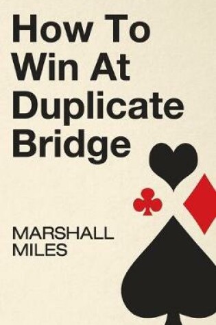 Cover of How to Win at Duplicate Bridge