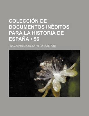 Book cover for Coleccion de Documentos Ineditos Para La Historia de Espana (56)