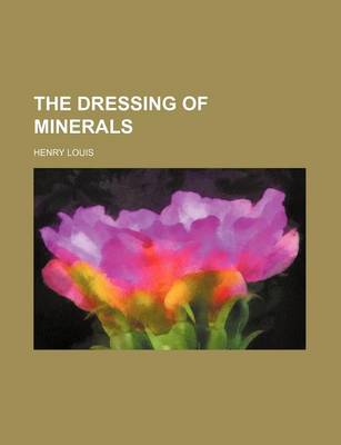 Book cover for The Dressing of Minerals