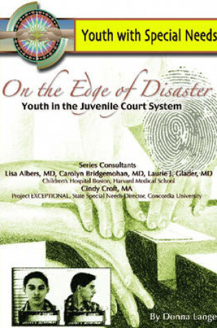 Cover of On the Edge of Disaster: Youth in the Juvenile Court System