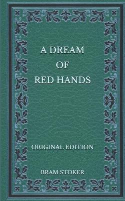 Book cover for A Dream of Red Hands - Original Edition