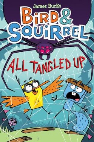 Cover of Bird & Squirrel All Tangled Up: A Graphic Novel (Bird & Squirrel #5)