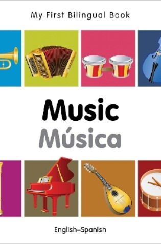 Cover of My First Bilingual Book -  Music (English-Spanish)