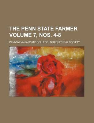 Book cover for The Penn State Farmer Volume 7, Nos. 4-8