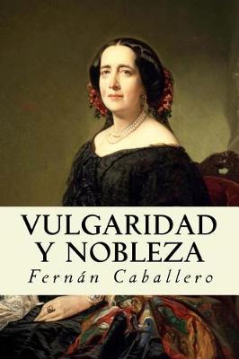 Book cover for Vulgaridad y Nobleza (Spanish Edition?