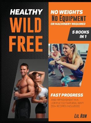 Book cover for Healthy, Wild, Free! [5 Books in 1]