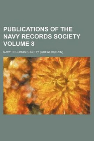 Cover of Publications of the Navy Records Society Volume 8