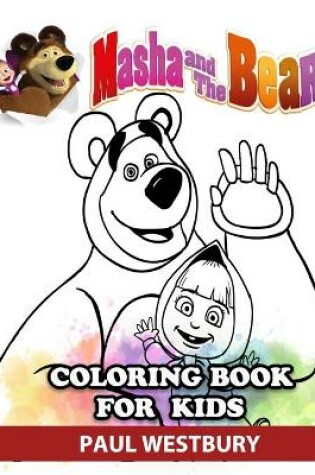 Cover of Masha and The Bear Coloring Book for Kids