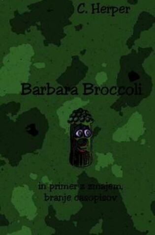 Cover of Barbara Broccoli in Primer Z Zmajem, Branje Casopisov
