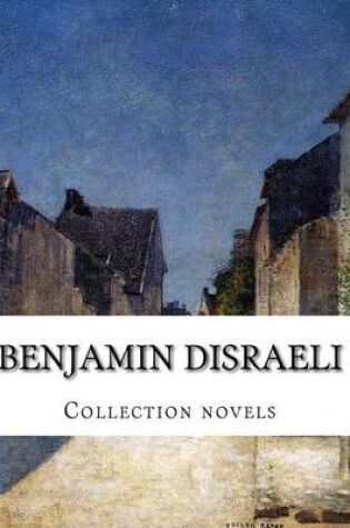 Cover of Benjamin Disraeli, Collection novels