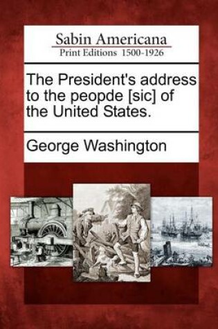 Cover of The President's Address to the Peopde [sic] of the United States.