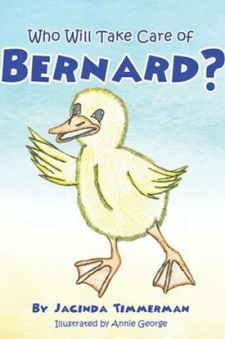 Cover of Who Will Take Care of Bernard?