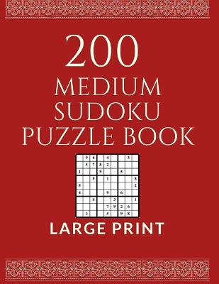 Book cover for 200 Medium Sudoku Puzzle Book Large Print