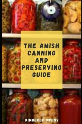 Cover of The Amish Canning and Preserving Guide