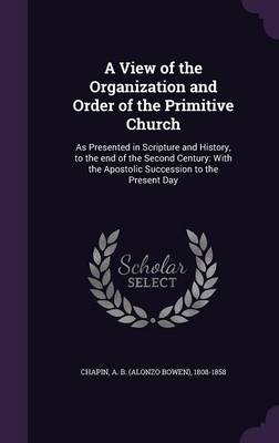 Book cover for A View of the Organization and Order of the Primitive Church