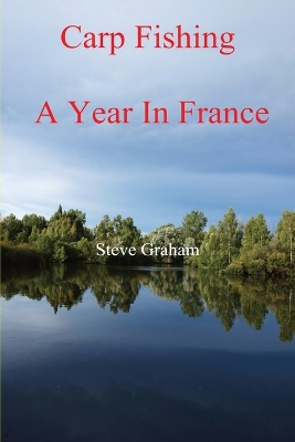 Book cover for Carp Fishing - Angling, Fishing Advice, and a Year in France