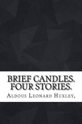 Book cover for Brief Candles. Four Stories.