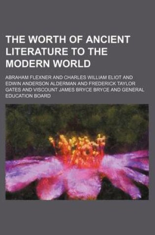 Cover of The Worth of Ancient Literature to the Modern World