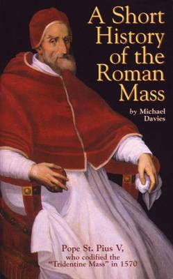 Book cover for A Short History of the Roman Mass