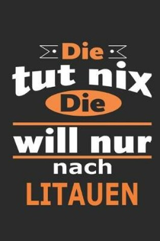 Cover of Die tut nix Die will nur nach Litauen