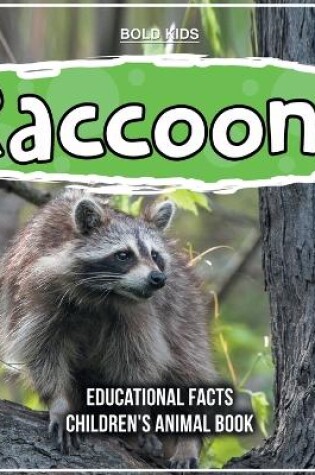 Cover of Raccoons Educational Facts Children's Animal Book